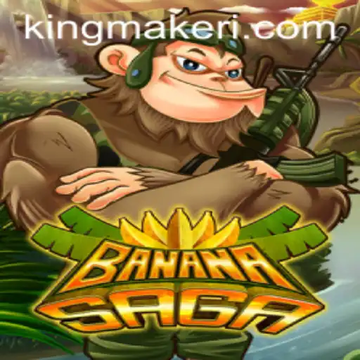 Unleashing Adventure: Exploring the Dynamic World of BananaSaga and the Role of the Kingmaker