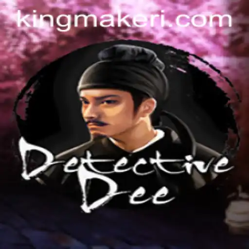 Unveiling DetectiveDee: The Intricate World of Kingmaker