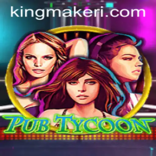 Mastering PubTycoon: Strategies and Secrets of Kingmaker