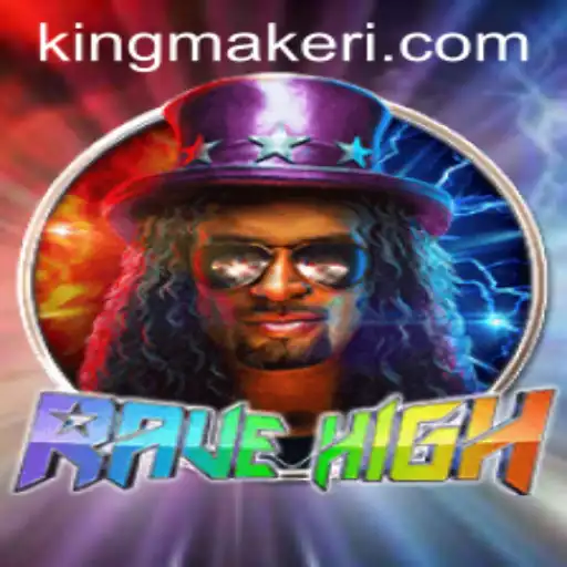RaveHigh: The Game That Redefines Strategy with 'Kingmaker'